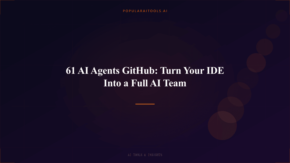 61 AI Agents GitHub: Turn Your IDE Into a Full AI Team featured image