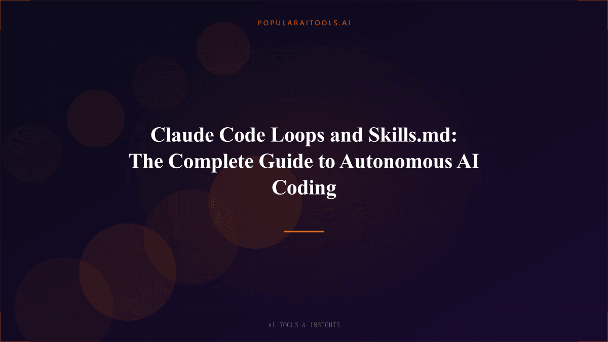 Claude Code Loops and Skills.md: The Complete Guide to Autonomous AI Coding featured image