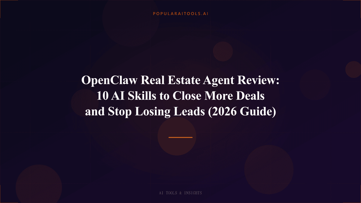 OpenClaw Real Estate Agent Review: 10 AI Skills to Close More Deals and Stop Losing Leads (2026 Guide) featured image