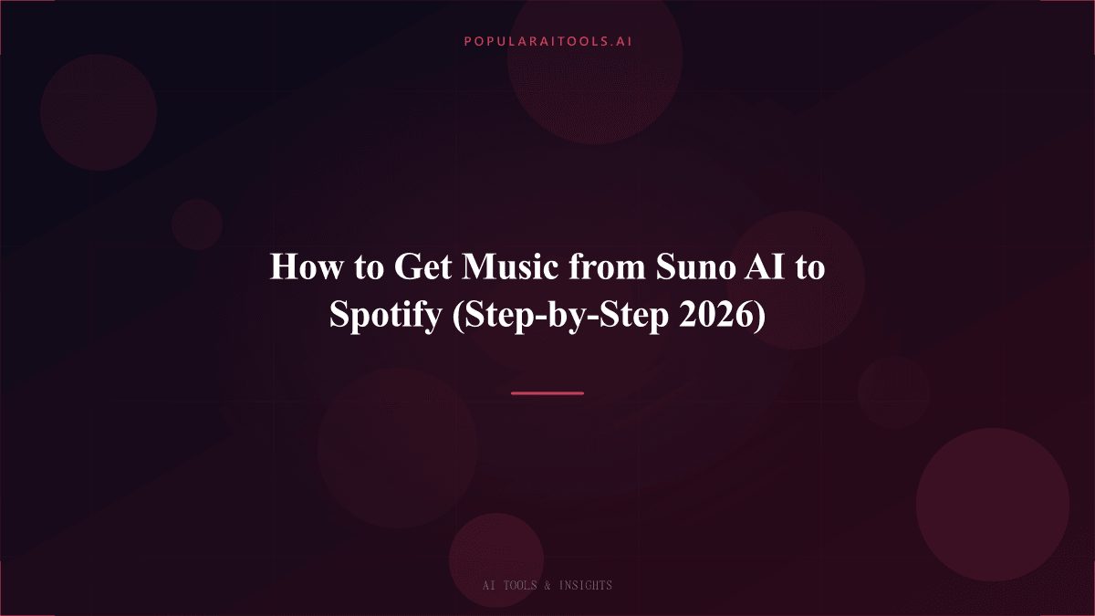 How to Get Music from Suno AI to Spotify (Step-by-Step 2026)