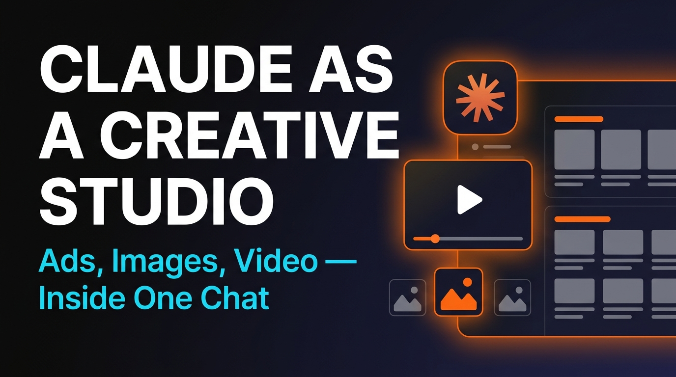 Claude as a Creative Studio: Make Ads, Images, and Video From One Chat (2026) featured image