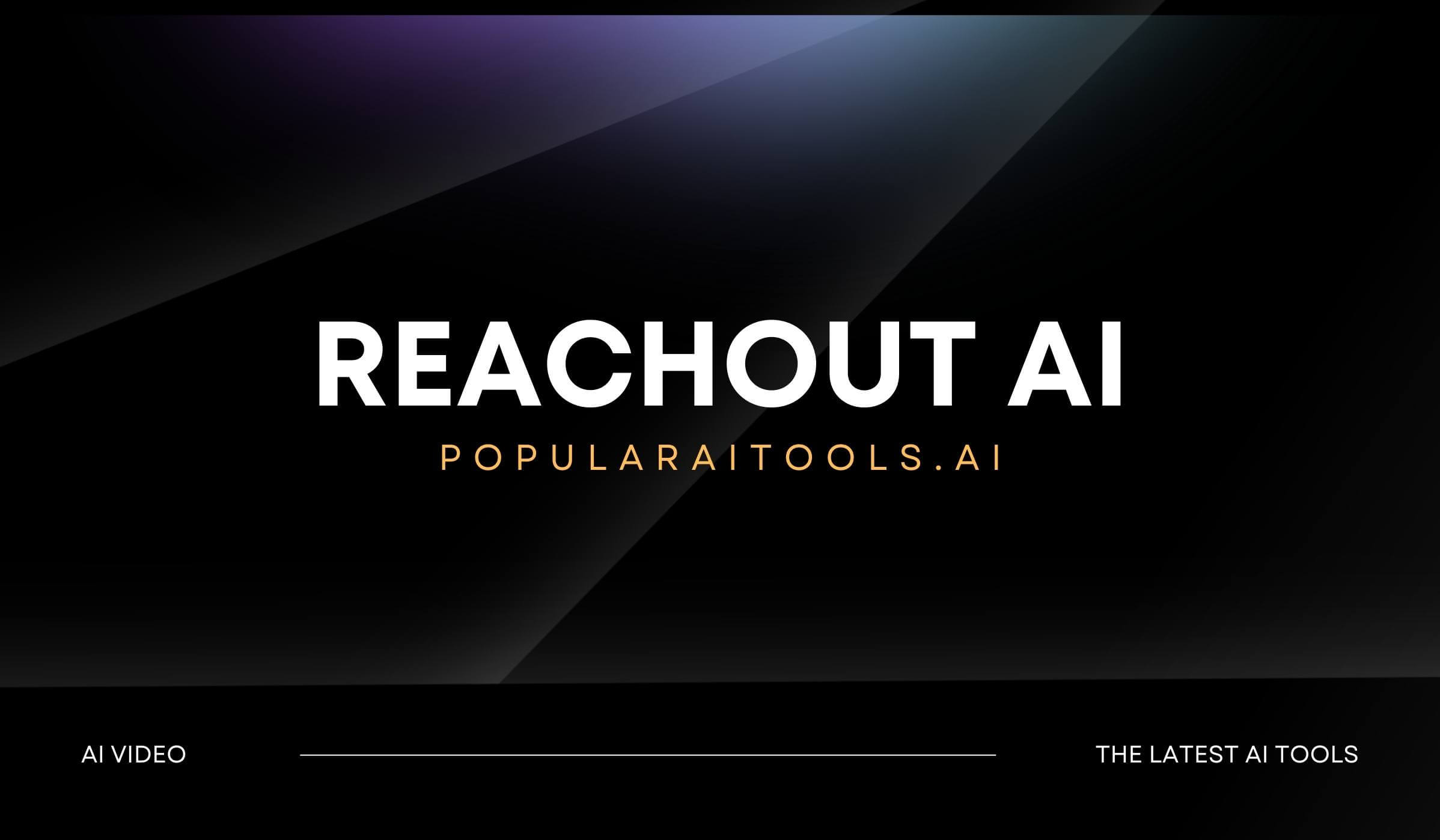 Reach Out AI interface showcasing AI-powered video creation tools for personalized prospecting.